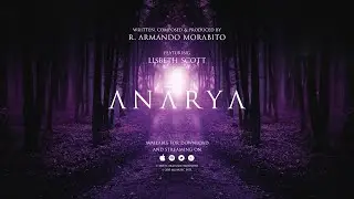 R. Armando Morabito - Anārya (Remastered Edition) ft. Lisbeth Scott