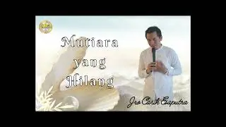 Motivasi - Mutiara yang Hilang ( Jero Carik Esaputra )