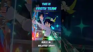 NEW TEAM ARCHETYPE: FROTH!  | C6 FURINA C6 YELAN C6 JEAN C6 VENTI