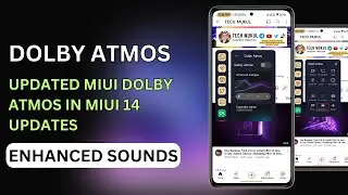 Dolby Atmos in MIUI 14 Upgrade! MIUI 14 Dolby Atmos is available in many Xiaomi Devices! Review!