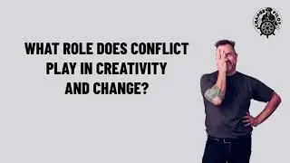Conflict, Change and Creativity: Yes it will happen!