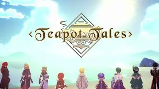 Teapot Tales Teaser | Serenitea Pot - Genshin Impact