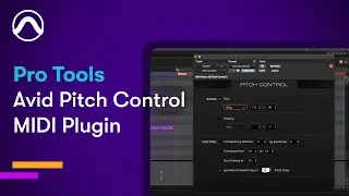 Avid Pitch Control MIDI Plugin — Pro Tools