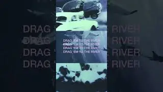 DRAG 'EM TO THE RIVER (TOTALITARIAN REMIX) #newworlddepression