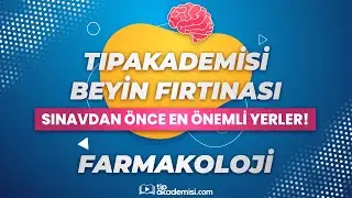 TIPAKADEMİSİ BEYİN FIRTINASI - TUS Farmakoloji (Sınavdan Önce En Önemli Yerler!)