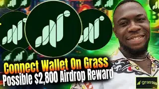 How To Connect Your Wallet On Grass For A Possible $2,800 Airdrop Reward