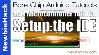 2. How to Set up the IDE (Integrated Development Environment) Tutorial for ARM Microcontrollers