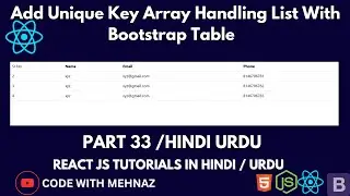 What is Unique Key ? How to Solve in React JS ? List With Bootstrap Table | React JS Tutorials