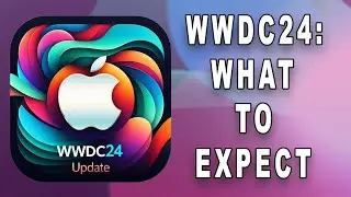 WWDC24: A Sneak Peek into Apple's Latest Innovations (What to expect)