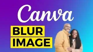 How to Blur image in Canva