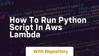 how to run python script in aws lambda