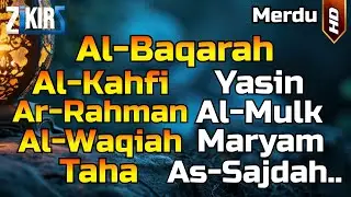 Surah Al Baqarah, Al Kahfi, Yasin, Ar Rahman, Al Waqiah, Al Mulk, Maryam, Taha, As Sajdah, Al Hadid