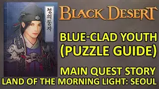 Child in Blue Puzzle Main Quest Story Land of the Morning Light: Seoul Guide Black Desert Online BDO