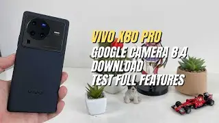 Google Camera 8.4 for Vivo X80 Pro | Gcam vs Camera Stock