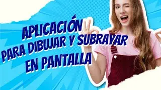 #64 | Aplicación para dibujar y subarayar en pantallalla