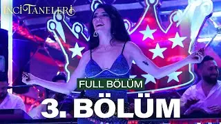 İnci Taneleri – 3. Bölüm