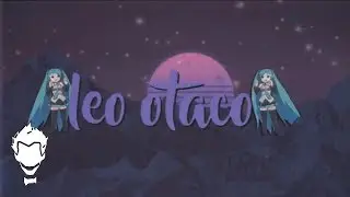 Musica Da Intro Do Leo Otaco