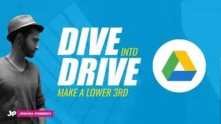 Dive Into Drive: How to Make a Lower 3rd Video Overlay