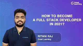 How to become a full stack developer in 2021? | The Complete Roadmap | Great Learning