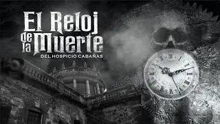 EL RELOJ DE LA MUERTE