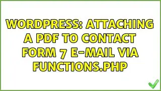 Wordpress: Attaching a pdf to Contact Form 7 e-mail via functions.php