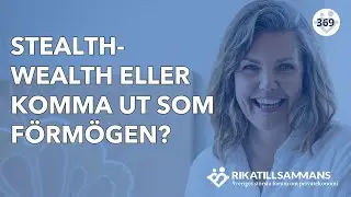 Stealth wealth eller komma ut som förmögen? | Med Moa Diseborn #369