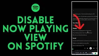 How to Disable Now Playing View on Spotify 2024 (EASY!) | Spotify Deactivate Now Playing View