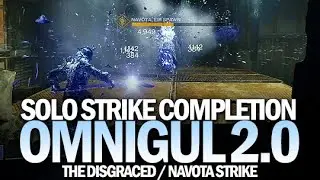 Solo New Omnigul 2.0 Strike - The Disgraced / Navota Strike [Destiny 2 Beyond Light]