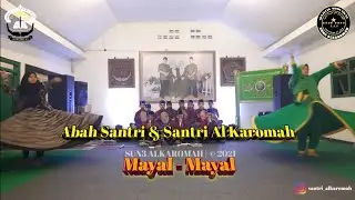 Abah Santri & Santri Al Karomah - Mayal Mayal