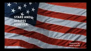 John Philip Sousa - Stars and Stripes Forever