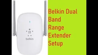 Belkin Dual Band Wifi Range Extender Setup | Belkin N600| Belkin N300