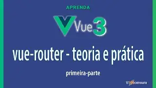 Vue Router da teoria a prática avançada.