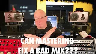 Can mastering fix a bad mix???