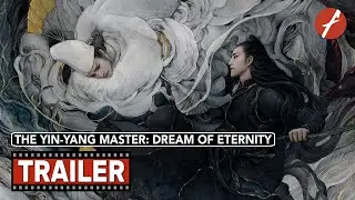 The Yin-Yang Master: Dream of Eternity (2020) 晴雅集 - Movie Trailer - Far East Films
