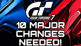 10 Updates Gran Turismo 7 NEEDS!