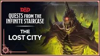 The Lost City | Quests from the Infinite Staircase