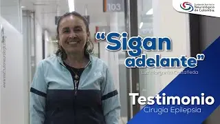 Testimonio Cirugía de Epilepsia. Luz Margarita Castañeda.