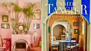 A Book Review: Inside Tangier Houses & Gardens Nicó Baldissera, Interior Designer & Camellia Garden