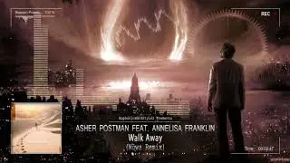 Asher Postman ft. Annelisa Franklin - Walk Away (Nüwa Remix) [Free Release]