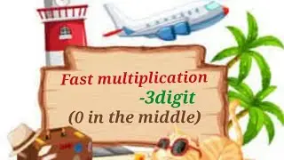 Fast multiplication 🚀3 digit - 0 in the middle