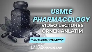 USMLE PHARMACOLOGY Video Lectures - ANTIARRHYTHMICS | Yavuz SAHIN, MD