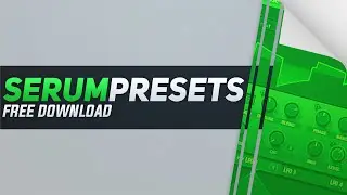 Free Serum Presets | Hip Hop/Trap