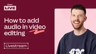 Canva Live | Adding audio to video projects