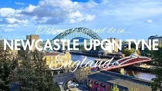 Is Newcastle Upon Tyne REALLY England's Most Underrated City?