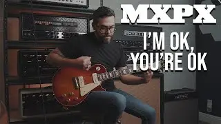 MxPx - I'm OK, You're OK (Guitar Cover)