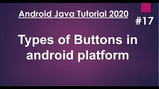 Android Java Tutorial 2020 - 17 - Types of Buttons