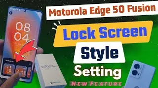 motorala edge 50 fusion Lock Screen Style Change Kaise kare? | How to Lock screen in moto edge 50