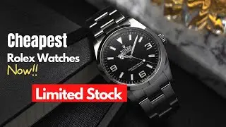 3 Cheapest Rolex Watches You Can Buy (Limited Stock)