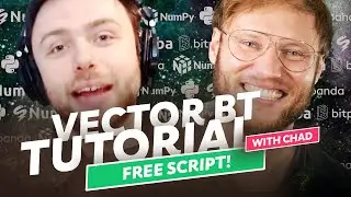 Vector BT tutorial with Chad - THE backtesting expert. Free script