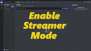 How To Enable Streamer Mode On Discord